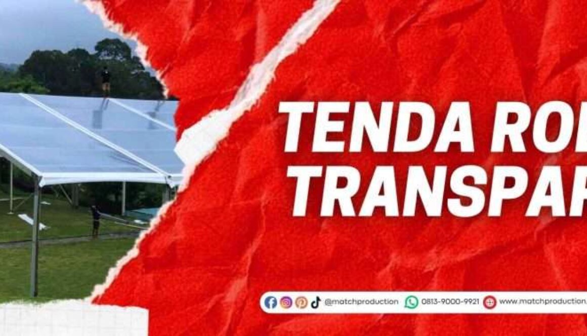 Sewa Tenda Roder Transparan Profesional Hub : 081390009921