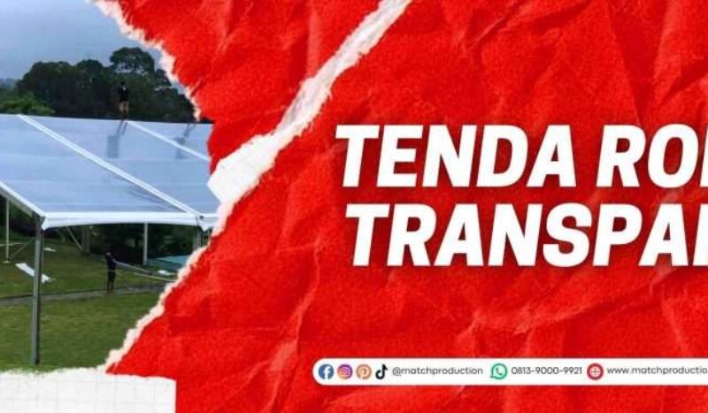 Sewa Tenda Roder Transparan Profesional Hub : 081390009921